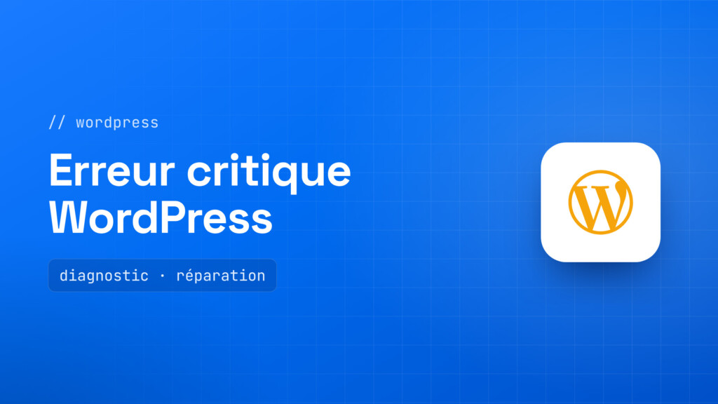 Écran d'erreur critique WordPress et outils de diagnostic