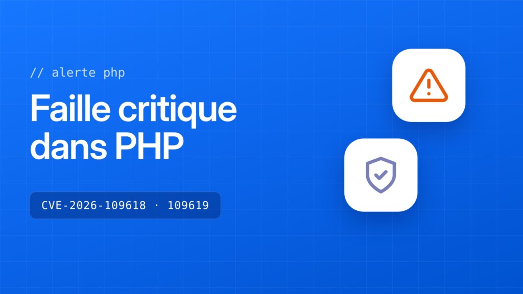 Alerte faille critique PHP CVE-2026-109618 et CVE-2026-109619