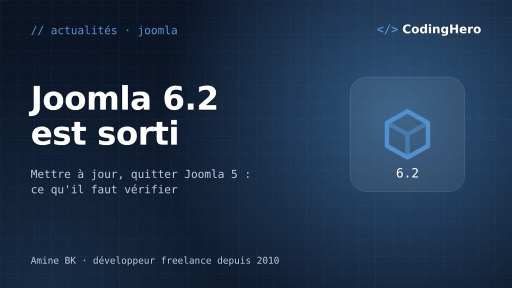 Joomla 6.2 est sorti : mettre à jour et quitter Joomla 5, ce qu'il faut vérifier