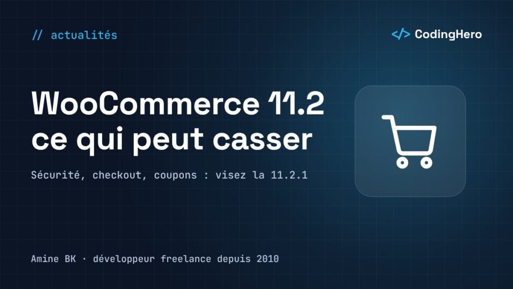Visuel CodingHero : WooCommerce 11.2, ce qui change et ce qui peut casser